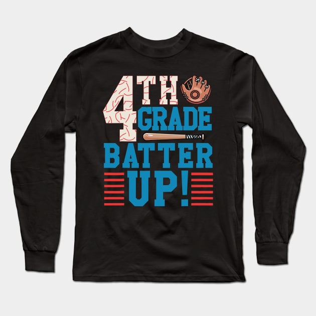 4th Grade Batter Up Back to school for baseball Player Long Sleeve T-Shirt by torifd1rosie